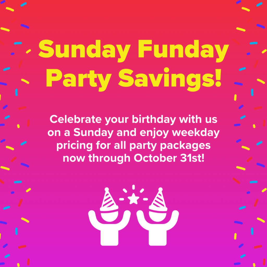 Sunday Funday Party Savings! Book Now